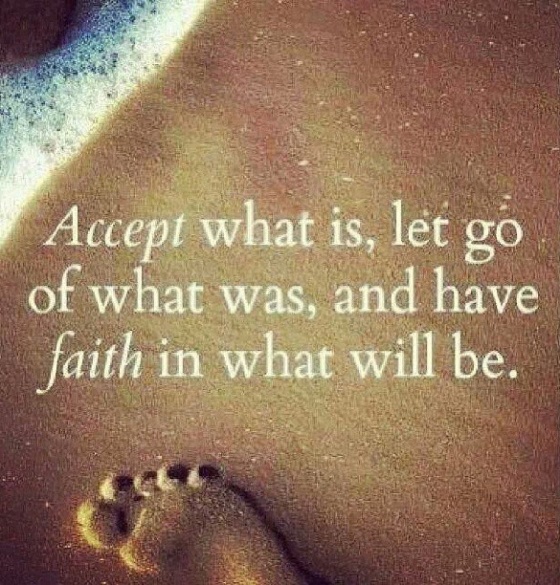 Accept-what-is-let-go-of-what-was-and-have-faith-in-what-will-be